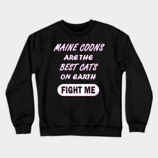 Maine Main Coon Cat Kitty Bitter Crewneck Sweatshirt